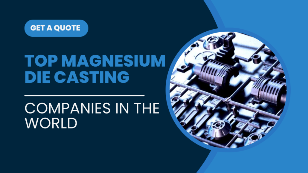 Top Magnesium Die Casting Companies in the World